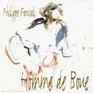 Livrenpoche : Philippe Forcioli - Homme de boue - Forcioli, Philippe - CD