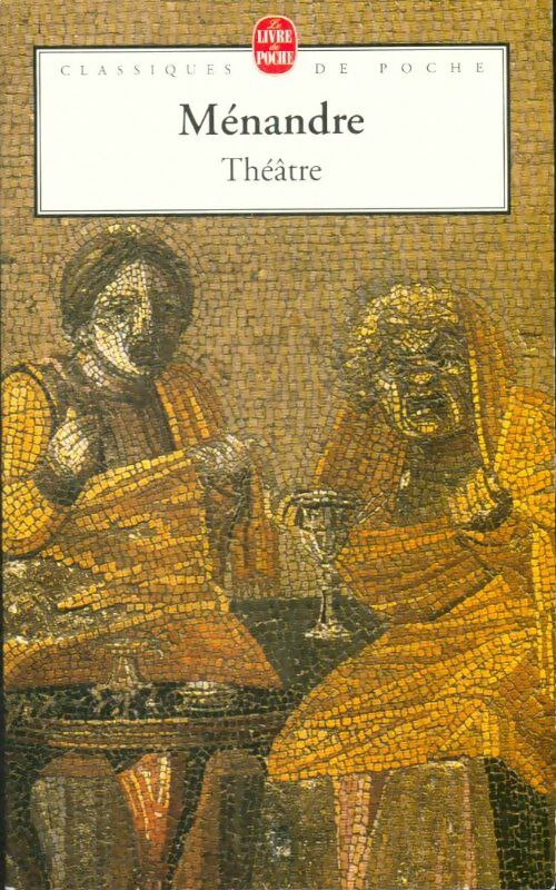 Livrenpoche : Théâtre - Ménandre - Livre