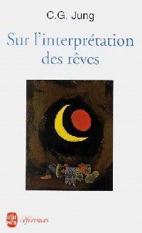 Sur l'interprétation des rêves - Carl Gustav Jung - Livre