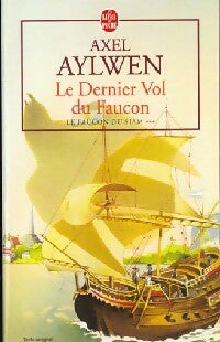 Livrenpoche : Le faucon du Siam Tome III : Le dernier vol du faucon - Axel Aylwen - Livre