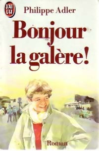 Livrenpoche : Bonjour la galère ! - Philippe Adler - Livre