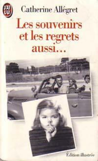 Livrenpoche : Les souvenirs et les regrets aussi... - Catherine Allégret - Livre