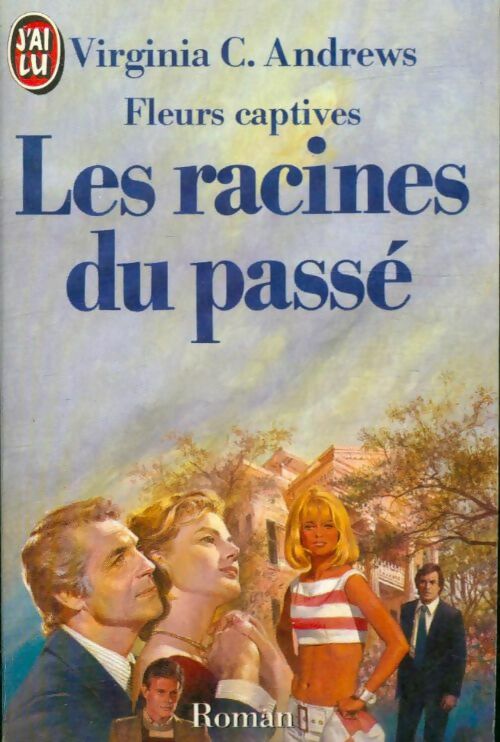 Livrenpoche : Fleurs captives Tome IV : Les racines du passé - Virginia Cleo Andrews - Livre