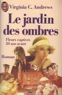 Fleurs captives Tome V : Le jardin des ombres - Virginia Cleo Andrews - Livre
