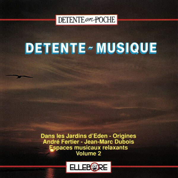 Livrenpoche : André Fertier, Jean - Marc dubois - Detente ~ musique - Volume 2 - André Fertier, Jean-Marc Dubois - CD