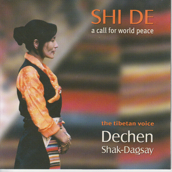 Livrenpoche : Dechen Shak Dagsay - Shi de : A call for world peace - Dechen Shak Dagsay - CD
