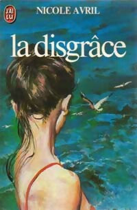 Livrenpoche : La disgrâce - Nicole Avril - Livre