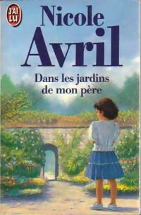 Livrenpoche : Dans les jardins de mon père - Nicole Avril - Livre