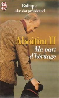 Livrenpoche : Aboitim Tome II - (Labrador Présidentiel) Baltique - Livre
