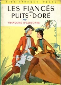 Livrenpoche : Les fiancés du Puits-Doré - Françoise D'Eaubonne - Livre