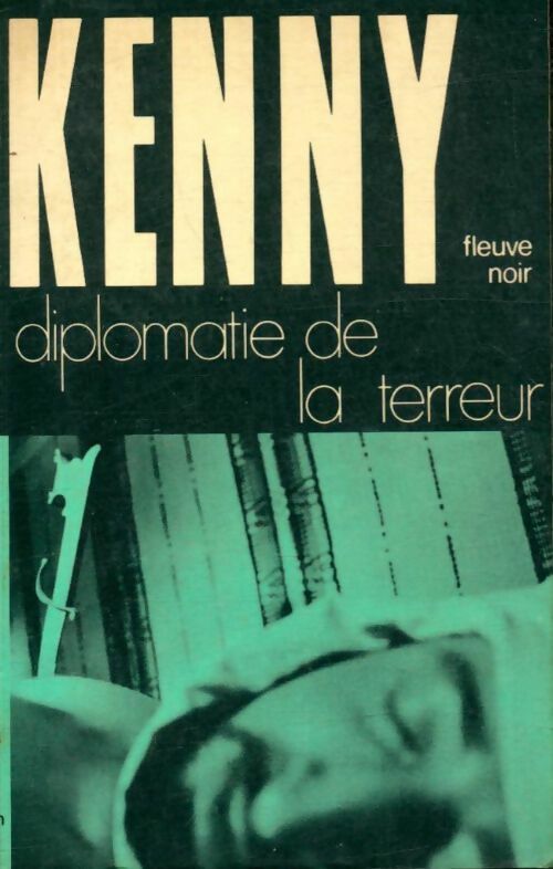 Livrenpoche : Diplomatie de la terreur - Paul Kenny - Livre