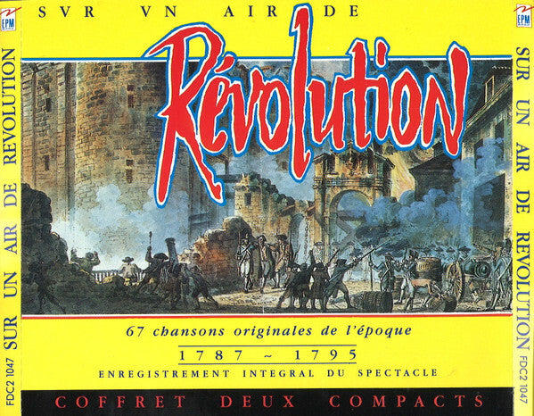 Livrenpoche : Martine Sarri, Jean - Pierre lacot, francine bouffard - Sur un air de révolution. 67 chansons originales de l'epoque 1787 - 1795 - Martine Sarri, Jean-Pierre Lacot, Francine Bouffard - CD