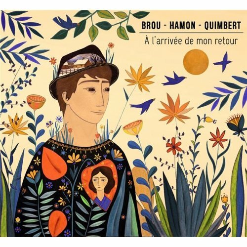 Livrenpoche : A l'arrivée de mon retour - Trio Brou, Hamon, Quimbert - CD
