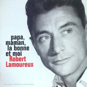 Livrenpoche : Robert Lamoureux - Papa, maman, la bonne et moi - Robert Lamoureux - CD