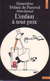 Livrenpoche : L'enfant à tout prix - Geneviève Delaisi de Parseval, Alain Janaud - Livre