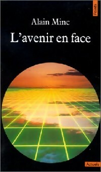 L'avenir en face - Alain Minc -  Points Actuels - Livre