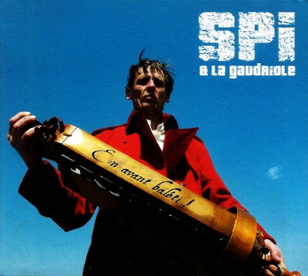 Livrenpoche : Spi & La Gaudriole - En avant baléti ! - Spi & La Gaudriole - CD