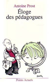Livrenpoche : Eloge des pédagogues - Antoine Prost - Livre