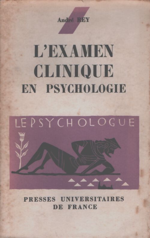 L'examen clinique en psychologie - André Rey - Livre