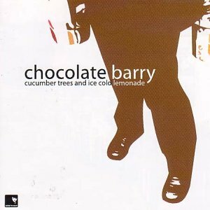 Livrenpoche : Cucumber trees and ice cold le - Chocolate Barry - CD