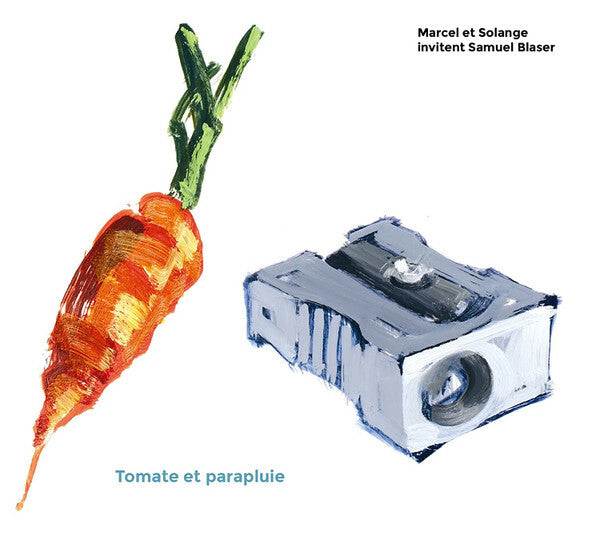 Livrenpoche : Marcel Et Solange Invitent Samuel Blaser - Tomate et parapluie - Marcel Et Solange, Samuel Blaser - CD