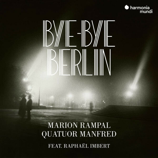 Livrenpoche : Marion Rampal, Quatuor Manfred Feat. Raphaël Imbert - Bye - Bye berlin - Marion Rampal, Quatuor Manfred Feat. Raphaël Imbert - CD