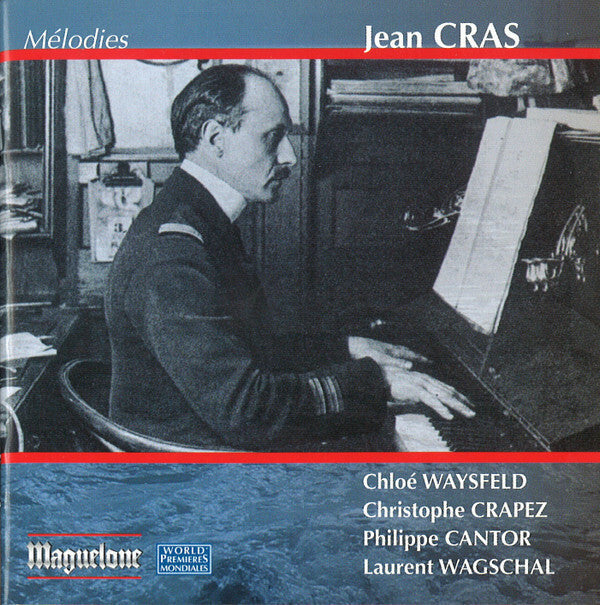 Livrenpoche : Jean Cras - Chloé waysfeld, christophe crapez, philippe cantor, laurent wagschal - Mélodies - Jean Cras - CD