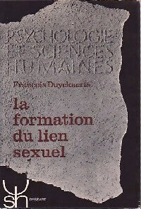 Livrenpoche : La formation du lien sexuel - François Duyckaerts - Livre