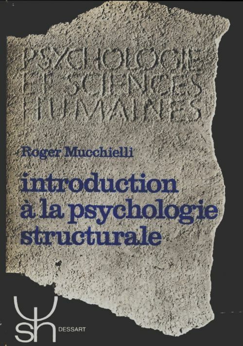 Introduction à la psychologie structurale - Roger Mucchielli -  Psychologie et sciences humaines - Livre