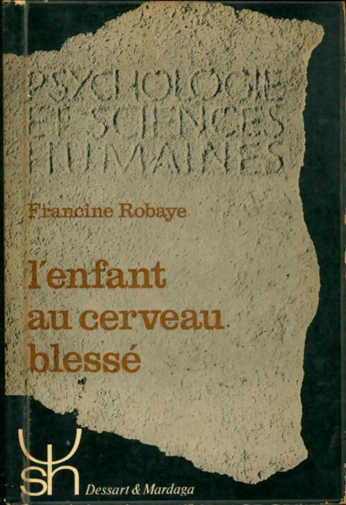 Livrenpoche : L'enfant au cerveau blessé - Francine Robaye-Geelen - Livre