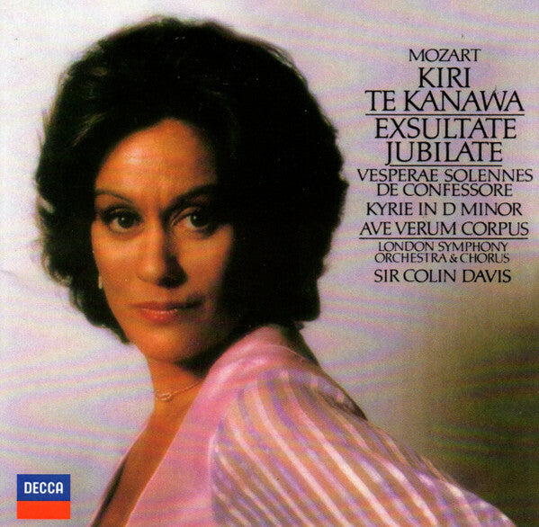 Livrenpoche : Mozart - Kiri te kanawa, london symphony orchestra & chorus, sir colin davis - Exsultate jubilate, vesperae solennes de confessore, kyrie in d minor, ave verum corpus - Mozart - CD