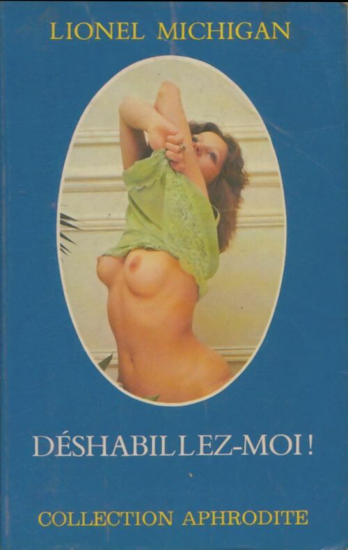 Livrenpoche : Déshabillez-moi ! - Lionel Michigan - Livre