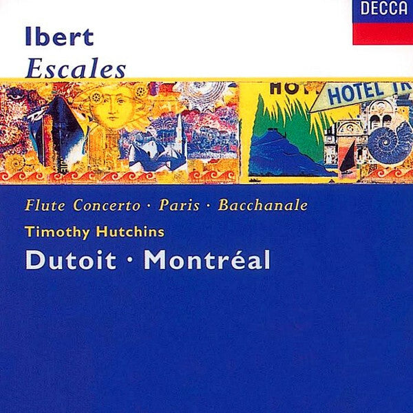 Livrenpoche : Ibert, Timothy Hutchins, Montréal, Dutoit - Escales, flute concerto, paris, bacchanale - Dutoit, Montréal, Ibert, Timothy Hutchins - CD