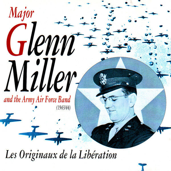 Livrenpoche : Major Glenn Miller And The Army Air Force Band - Les originaux de la libération - Glenn Miller - CD