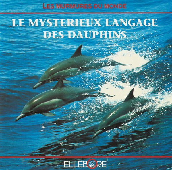 Livrenpoche : Delphinus Delphi - Le mystérieux langage des dauphins - Collectif - CD