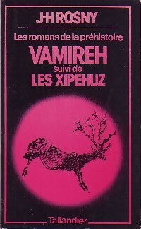 Livrenpoche : Vamireh / Les Xipehuz - Joseph-Henry Rosny Ainé - Livre