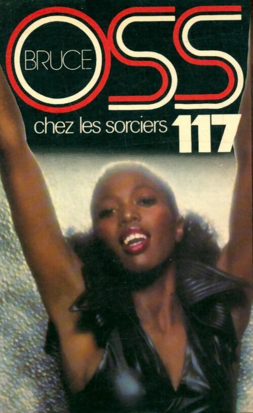 Livrenpoche : OSS 117 chez les sorciers - Josette Bruce - Livre