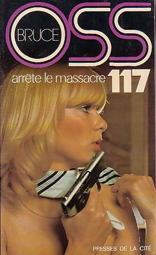 Livrenpoche : OSS 117 arrête le massacre - Josette Bruce - Livre