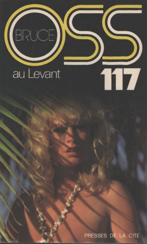 OSS 117 au levant - Josette Bruce - Livre