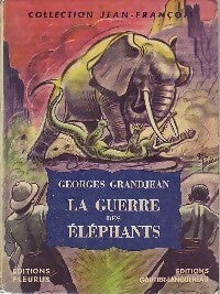 Livrenpoche : La guerre des éléphants - Georges Grandjean - Livre