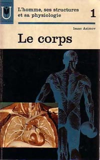 L'homme, ses structures et sa physiologie Tome I : Le corps - Isaac Asimov -  Université - Livre