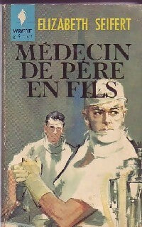 Médecin de père en fils - Elizabeth Seifert - Livre