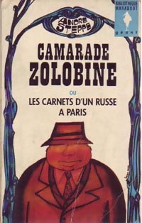 Livrenpoche : Camarade Zolobine ou les carnets d'un russe à Paris - André Steppe - Livre