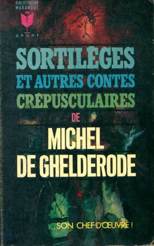 Sortilèges et autres contes crépusculaires - Michel De Ghelderode -  Géant - Livre
