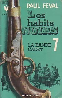 Livrenpoche : Les habits noirs Tome VII : La bande Cadet - Paul Féval - Livre