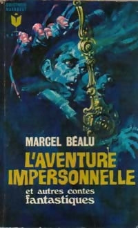 Livrenpoche : L'aventure impersonnelle - Marcel Béalu - Livre