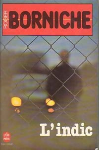 Livrenpoche : L'indic - Roger Borniche - Livre