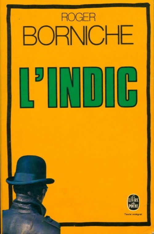 L'indic - Roger Borniche -  Le Livre de Poche - Livre