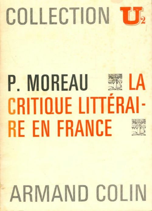 Livrenpoche : La critique littéraire en France - Pierre Moreau - Livre