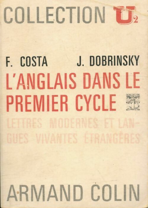 L'anglais dans le premier cycle de l'enseignement supérieur : Lettres Modernes et langues vivantes étrangères - Joseph Dobrinsky ; Francisque Costa -  U2 - Livre